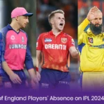 Impact of England Players’ Absence on IPL 2024 Playoffs