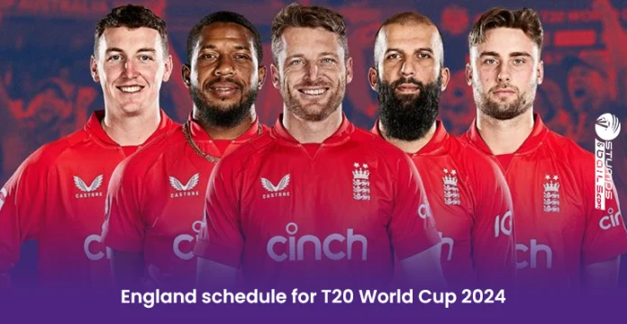 England schedule for T20 World Cup 2024