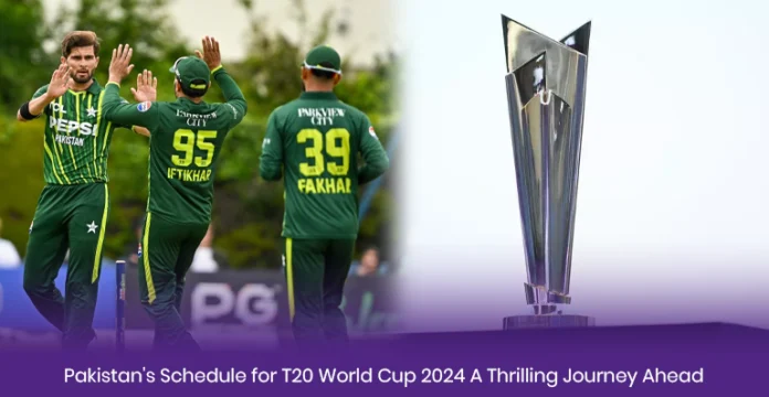 Pakistan Schedule for T20 WC 2024 
