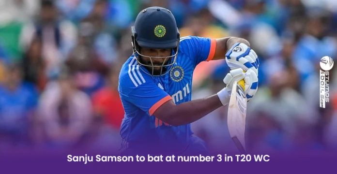 Sanju Samson to bat at number 3 in T20 WC 2024