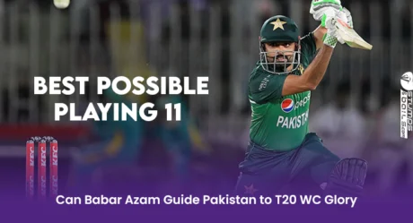 Here is a Look at Pak’s Best Possible Playing 11: Can Babar Azam Guide Pakistan to T20 WC Glory