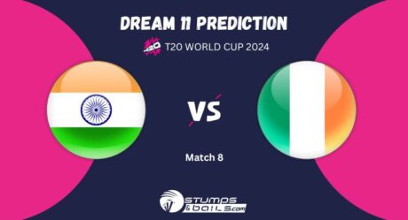IND vs IRE Dream11 Prediction: India vs Ireland Match Preview Playing XI, Pitch Report, Injury Update, T20 World Cup 2024 Match 8, Group-A
