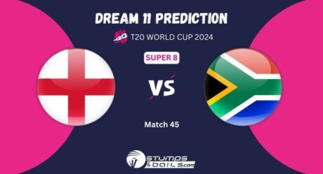 ENG vs SA Dream11 Prediction: England vs South Africa Match Preview, Today Match, ICC T20 World Cup 2024, Super 8 Match 45, Playing XI, Pitch Report, Injury Update- ICC T20 World Cup 2024, Super 8 Match 45