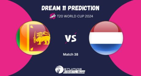 SL vs NED Dream 11 prediction, Sri Lanka vs Netherlands Match Preview, Fantasy Tips T20 World Cup 2024 38th T20I