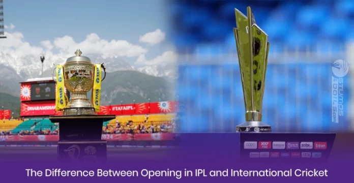 The Difference Between Opening in IPL and International Cricket