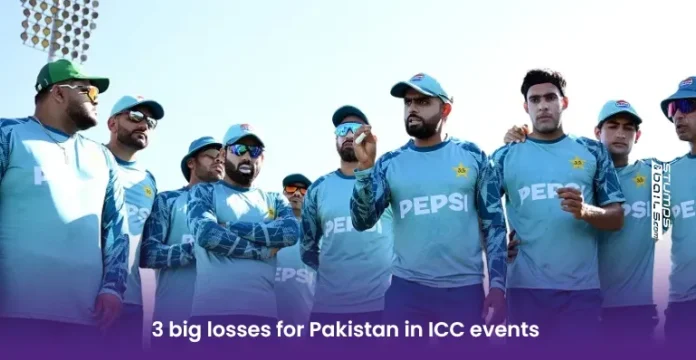 losses for Pakistan in ICC events