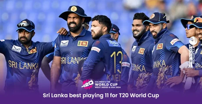 Sri Lanka best playing 11 for T20 World Cup 