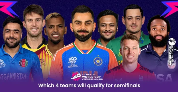 Which 4 Teams Will Qualify for Semifinals of T20 World Cup 2024