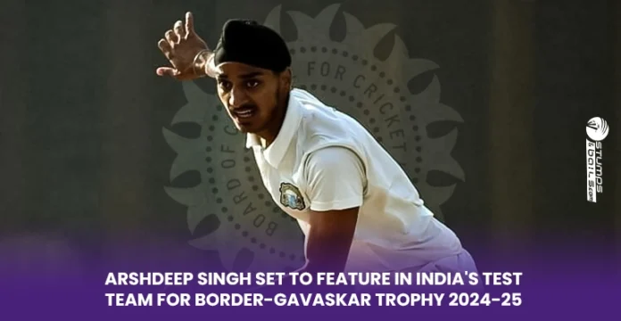 Arshdeep Singh to play in Border Gavaskar trophy