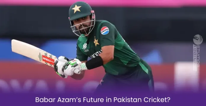 Babar Azam Future in Pakistan Cricket