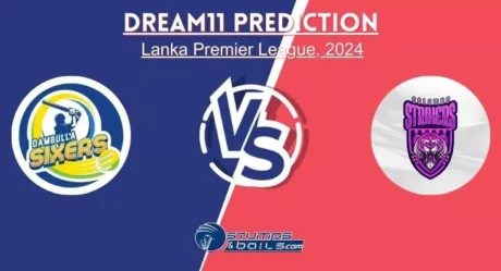 DS vs CS Dream11 Prediction: Dambulla Sixers vs Colombo Strikers Match Preview Playing XI, Pitch Report, Injury Update, Lanka Premier League 2024 – Match 20