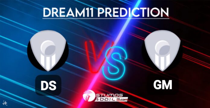 DS vs GM Dream11 Prediction