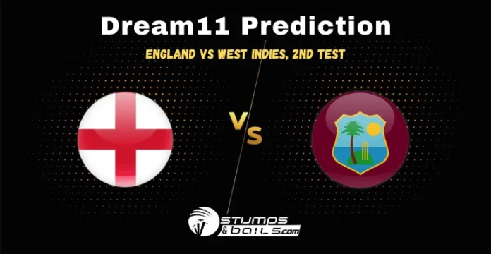 ENG vs WI Dream11 Prediction 2nd Test Match