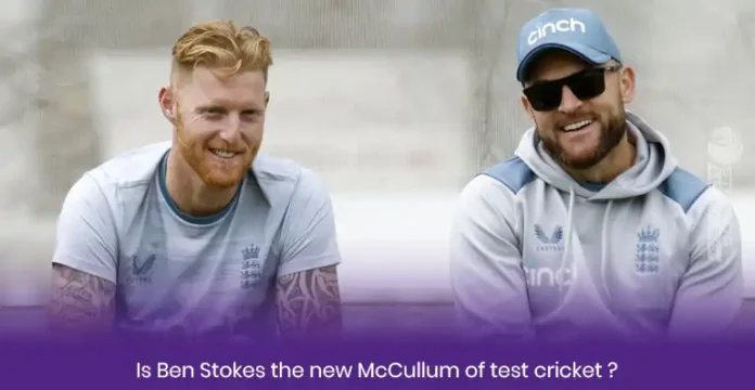 Is Ben Stokes the new McCullum of test cricket