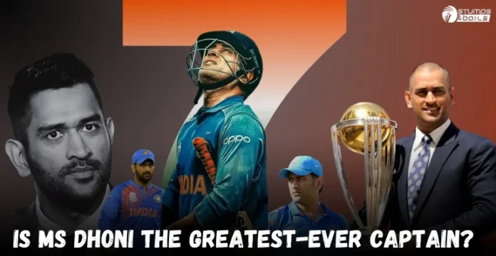 Is MS Dhoni the greatest-ever captain