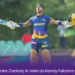 Pathum Nissanka Century in Vain as Kandy Falcons Chase on 225