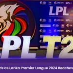 Excitement Builds as Lanka Premier League 2024 Reaches Playoffs Stages