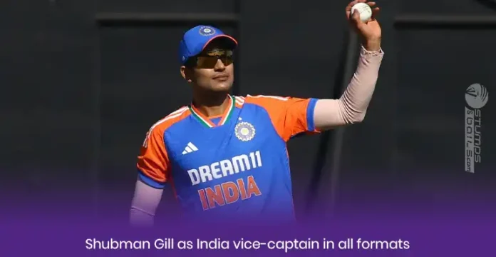 Shubman Gill as India Vice-Captain in all Formats