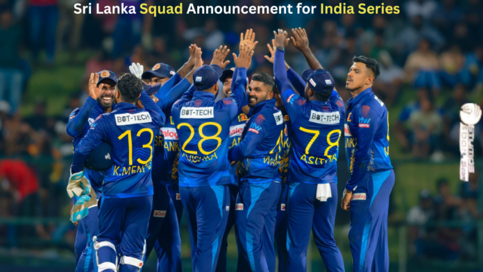 Sri Lanka Squad Announcement for India Series