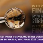 West Indies vs England Series Details: Where to Watch, WTC Final 2025 Chances – All info inside! 