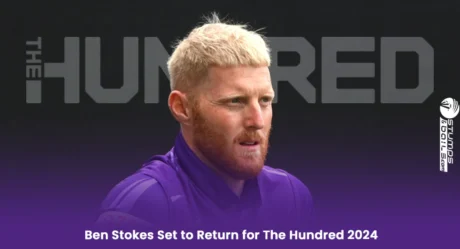 Ben Stokes Set to Return for The Hundred 2024