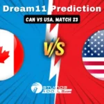 CAN vs USA Dream11 Prediction Match No.23: How Pitch will perform? Check the best fantasy picks and fantasy team for Canada vs United States