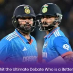 Kohli or Rohit the Ultimate Debate: Who is a Better Captain?