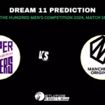 NOS vs MNR Dream11 Prediction: Best Picks and Fantasy Team for Northern Superchargers vs Manchester Originals Match 16 of The Hundred