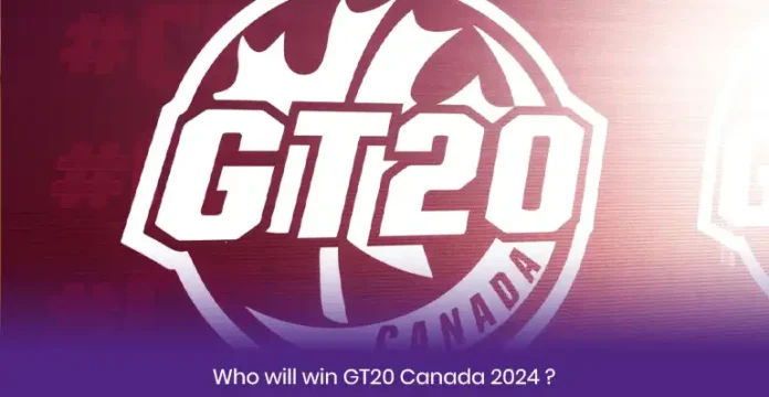 Who will win GT20 Canada 2024