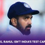 Why KL Rahul Isn’t India’s Test Captain? The Untold Story