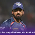 Will KL Rahul stay with LSG or join RCB for IPL 2025? 