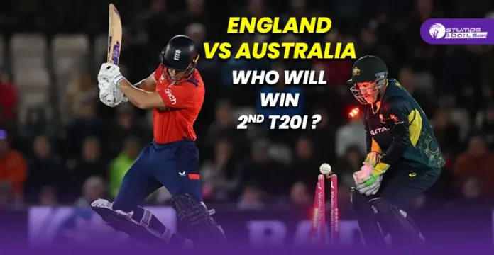 England vs Australia who will win 2nd T20I