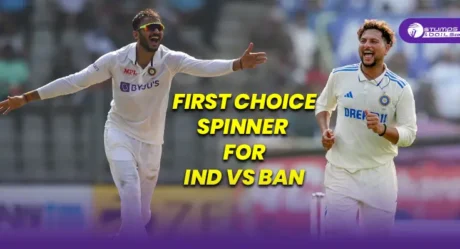 Who is First Choice Spinner for IND vs BAN First Test, Kuldeep or Axar?