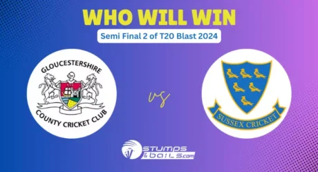 Gloucestershire vs Sussex Who Will Win Semi Final 2 of T20 Blast 2024