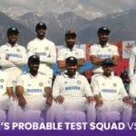 India’s Probable squad for test series against Bangladesh