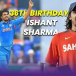 Happy 36th Birthday to Indian star pacer Ishant Sharma 