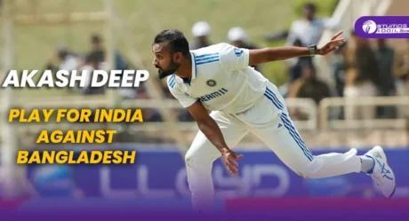 Will Akash Deep play for India in the Test series against Bangladesh?  