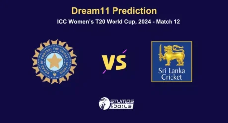 IN-W vs SL-W Dream11 Prediction: ICC Women’s T20 World Cup, 2024 – 12th Match