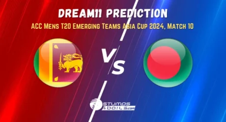 SL-A vs BN-A 10th Match Dream11 Prediction: ACC Mens T20 Emerging Teams Asia Cup 2024