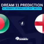 BD-W vs EN-W Dream11 Prediction: ICC Women’s T20 World Cup, 2024 – 6th Match