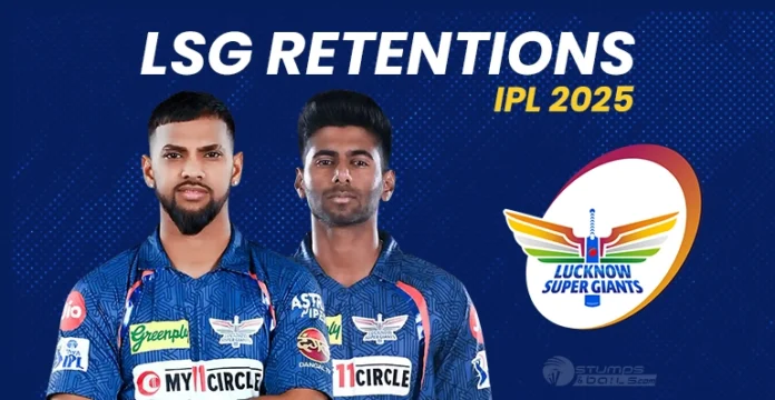 LSG Possible Retention for IPL 2025