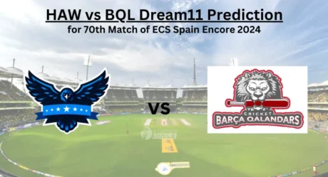 HAW vs BQL Dream11 Prediction, Fantasy Cricket Tips for ECS Spain, 2024, Match 70