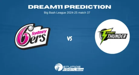 SIX vs THU Dream11 Prediction for Match 37 of Big Bash League 2024-25