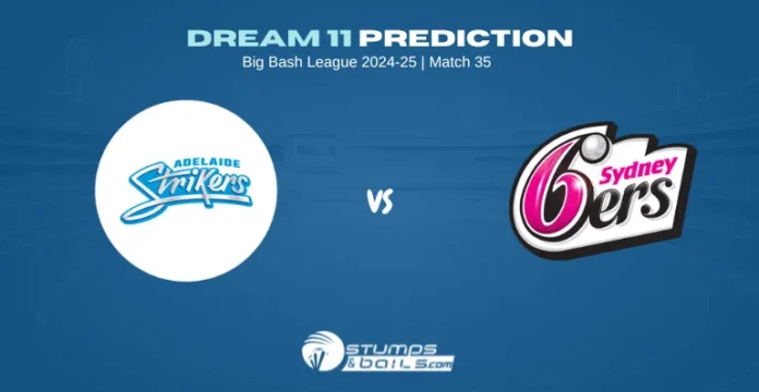 STR vs SIX 35th Match Dream11 Prediction