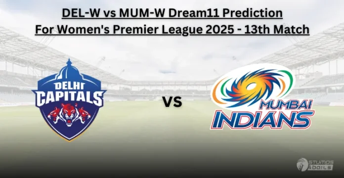 DEL-W vs MUM-W 13th Match Dream11 Prediction