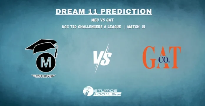 MEC vs GAT 15th Match Dream11 Prediction