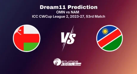 OMN vs NAM Dream11 Prediction for ICC Cricket World Cup League Two 2023-27, Match 53