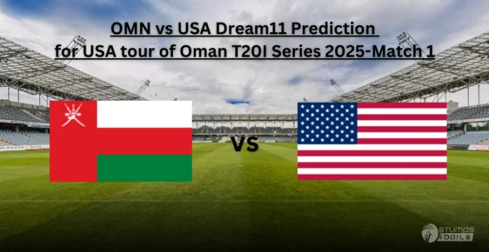 OMN vs USA 1st Match Dream11 Prediction