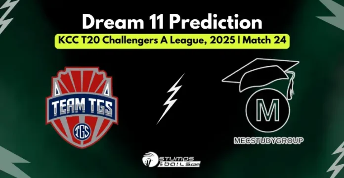 TGS vs MEC 24th Match Dream11 Prediction