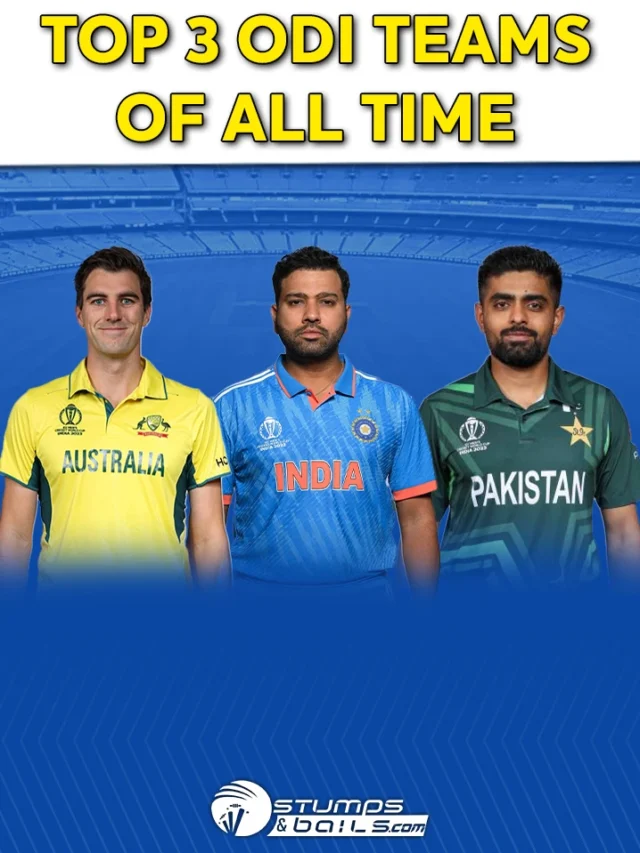 Top 3 ODI teams of All Time